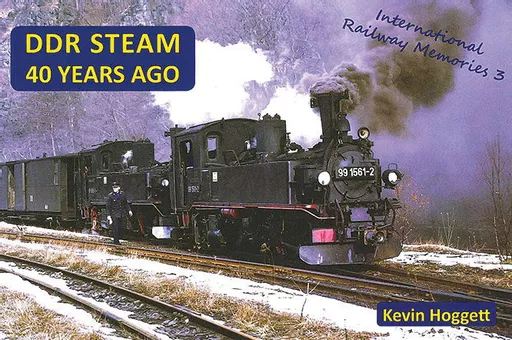 International Railway Memories 3: DDR Steam 40 Years Ago (Mainline & Maritime)