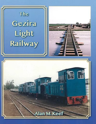 The Gezira Light Railway (Lightmoor Press)