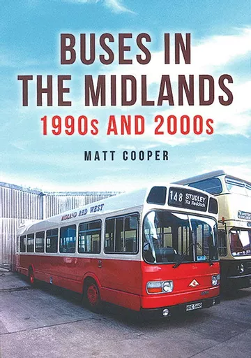Buses in The Midlands: 1990s and 2000s (Amberley)