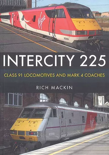 Intercity 225: Class 91 Locomotives and Mark 4 Coaches (Amberley(