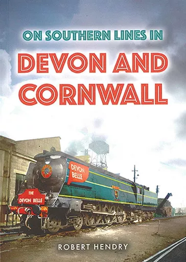 On Southern Lines in Devon and Cornwall (Amberley)