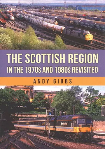 The Scottish Region in the 1970s and 1980s Revisited (Amberley)