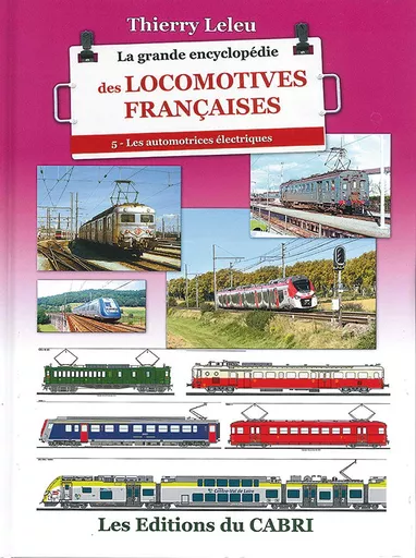 La Grande Encyclopedie des Locomotives Francaises Tome 5: : Les Automotrices Electriques (Cabri)