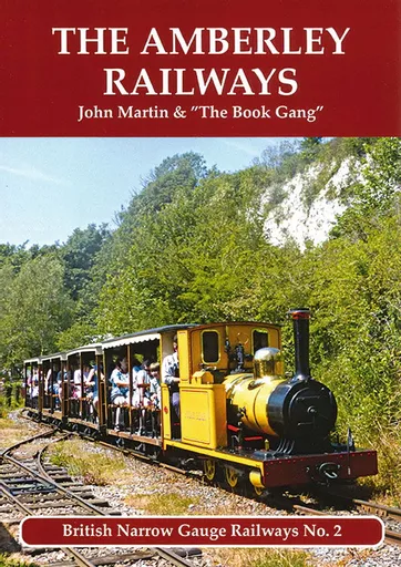 British Narrow Gauge Railways No. 2: The Amberley Railways (Mainline & Maritime)