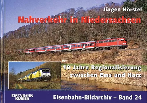 Eisenbahn Bildarchiv 24: Nahverkehr in Niedersachsen (EK)