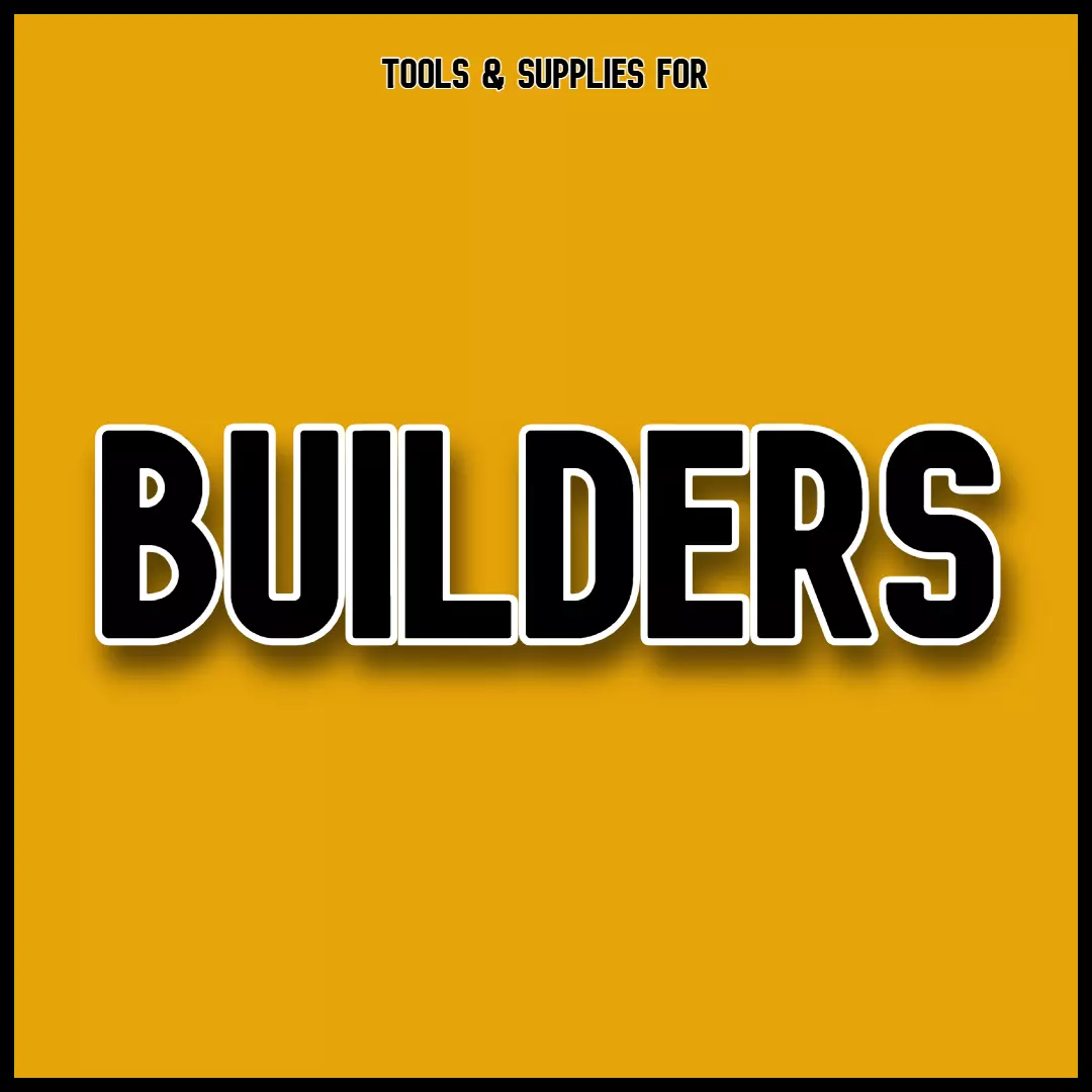 Tools and Construction Supplies for Builders