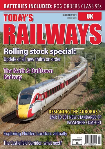 Today's Railways UK 229: March 2021