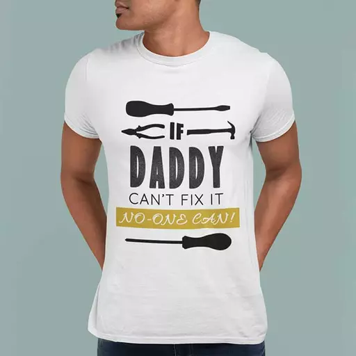 Funny Personalised Quote t-shirt for dad. 'If daddy cant fix it, no-one can' custom name gift for fathers day and birthdays