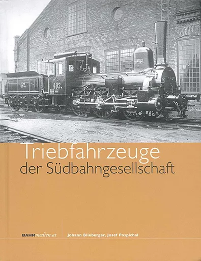 Triebfahrzeuge der Sudbahngesellschaft (Bahnmedien Book 46)