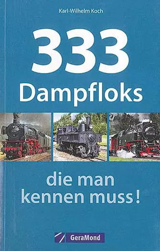 333 Dampfloks die man kennen muss!