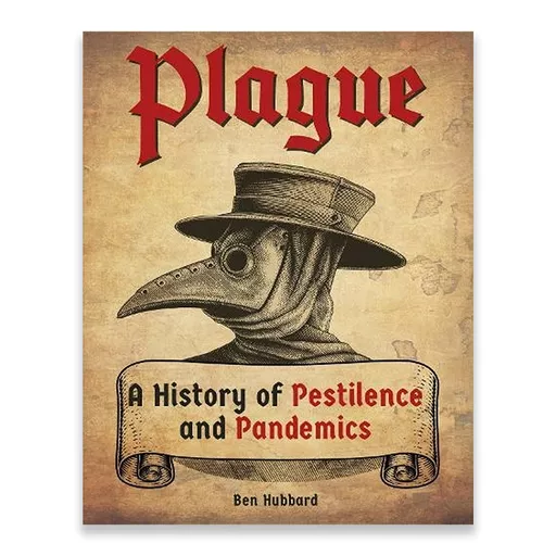 Plague : A History of Pestilence and Pandemics