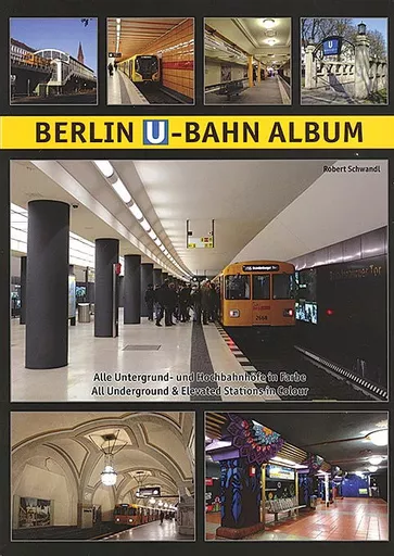 Berlin U-Bahn Album 2nd edition (Robert Schwandl)