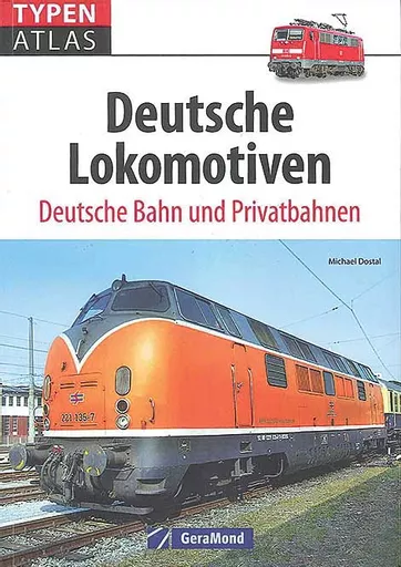 Typenatlas Deutsche Lokomotiven: Deutsche Bahn und Privatbahnen (Gera Mond)