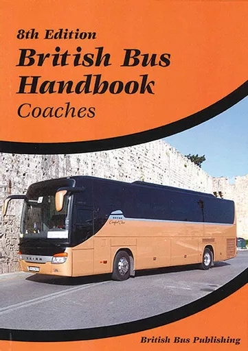 British Bus Handbook: Coaches 8th Edition (British Bus) 2023