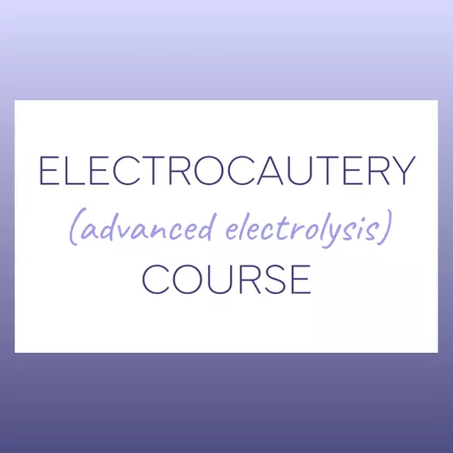 Electrocautery (Advanced Electrolysis) Training