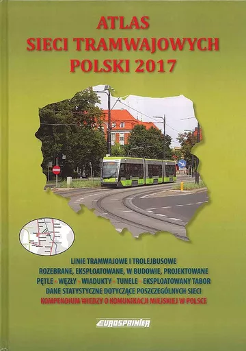 Atlas Sieci Tramwajowych Polski 2017 (Eurosprinter)