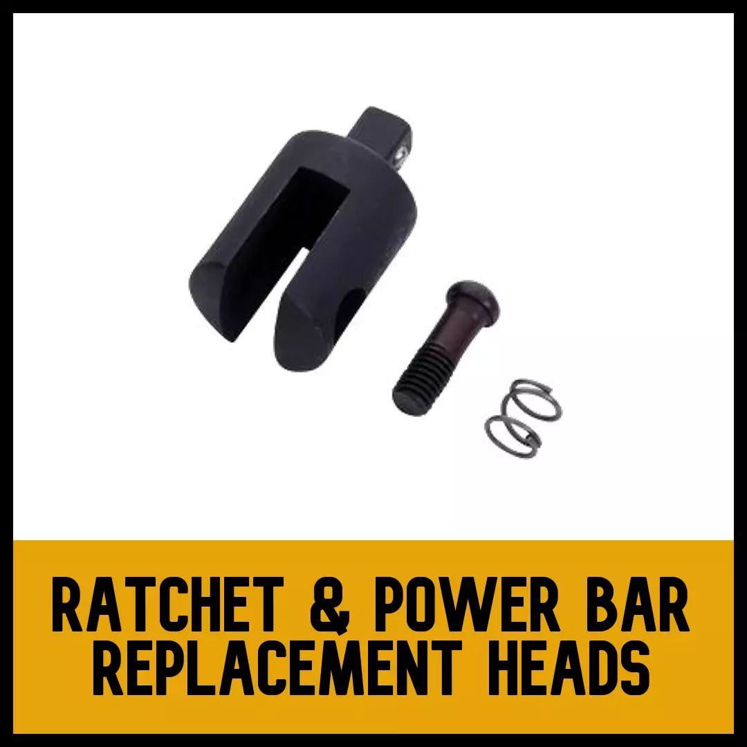 Ratchet & Power Bar Replacement Heads
