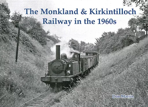 The Monkland & Kirkintilloch Railway in the 1960s (Stenlake)