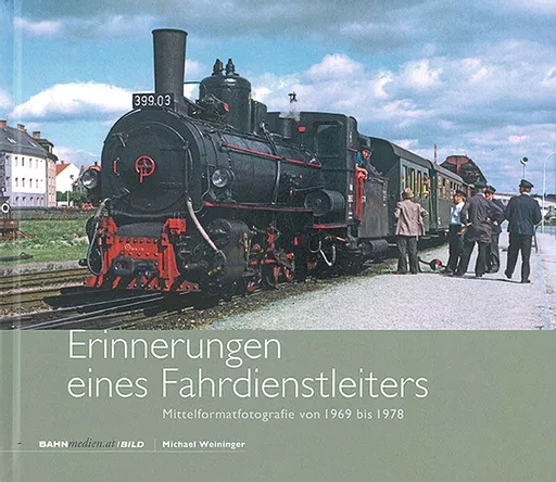 Erinnerungen eines Fahrdienstleiters: 1969-1979 (Bahnmedien B29)