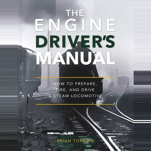 The Engine Driver's Manual (OPC)