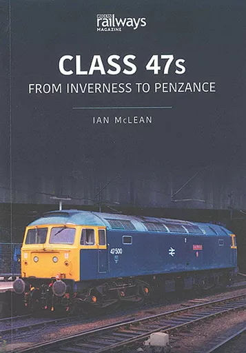 Class 47s: From Inverness to Penzance (Key)