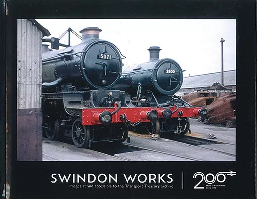 Swindon Works (Rail 200) (Transport Treasury)
