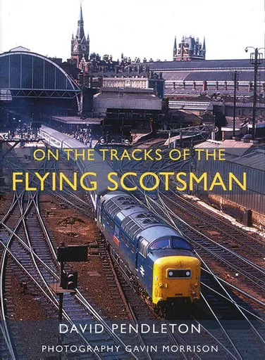 On the Tracks of the Flying Scotsman (Great Northern)