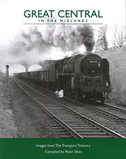 Great Central in the Midlands (Transport Treasury)