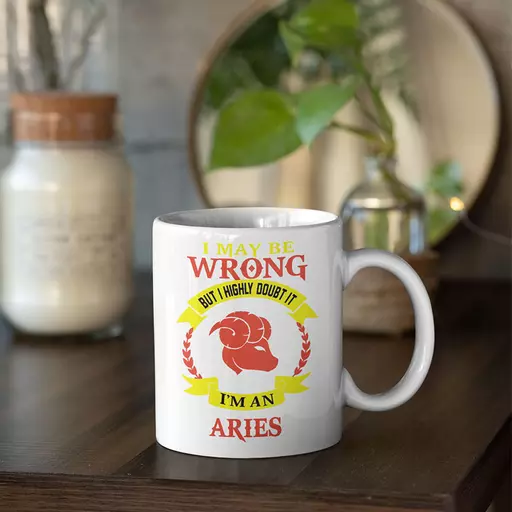 I may be wrong - Personalised Aries birthday mug with name & message.jpg