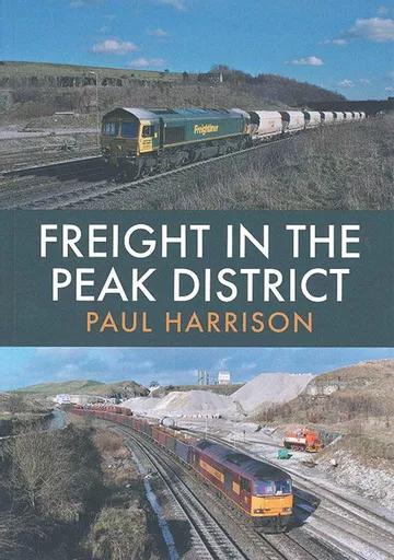 Freight in the Peak District (Amberley)