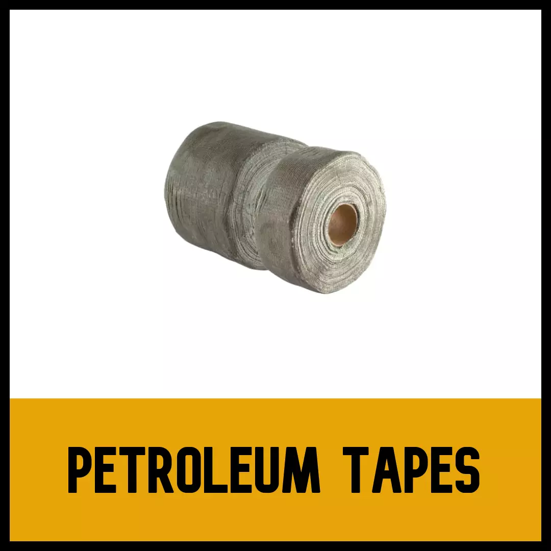 Petroleum Tapes