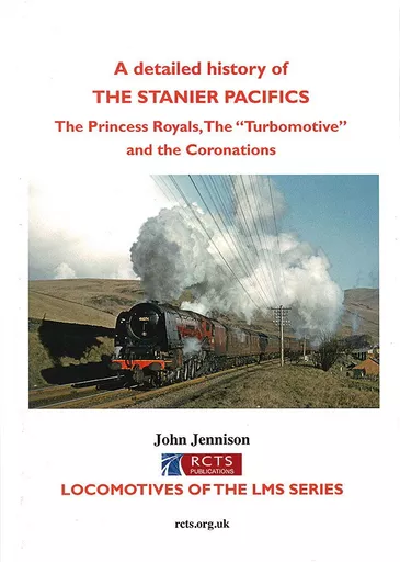 A Detailed History of The Stanier Pacifics: The Princess Royals, The 