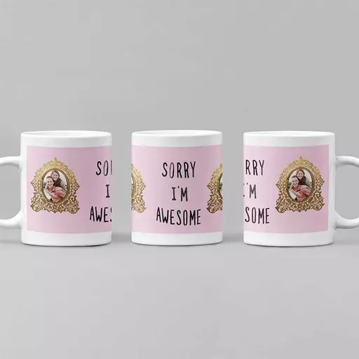 sorry-I-am-awesome-pink-MU.jpg