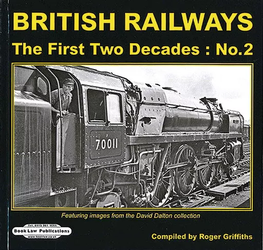 British Railways: The First Two Decades: No 2 (Book Law Publications)