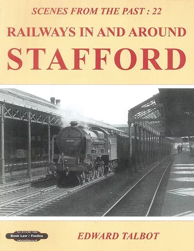 Scenes from Past 22: Railways In and Around Stafford(Book Law)