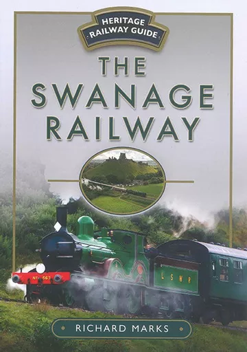 Heritage Railway Guide: The Swanage Railway (Pen & Sword)