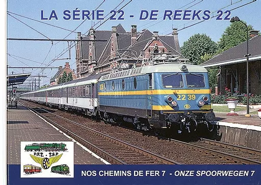 Nos Chemins de Fer 7: La Serie 22 - De Reeks 22 (PFT)