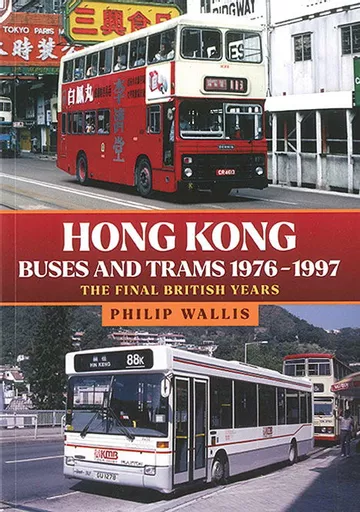 Hong Kong Buses and Trams 1976-1997 (Amberley)