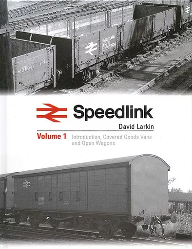 Speedlink: Volume 1: Introduction, Covered Goods Wagons (OPC)