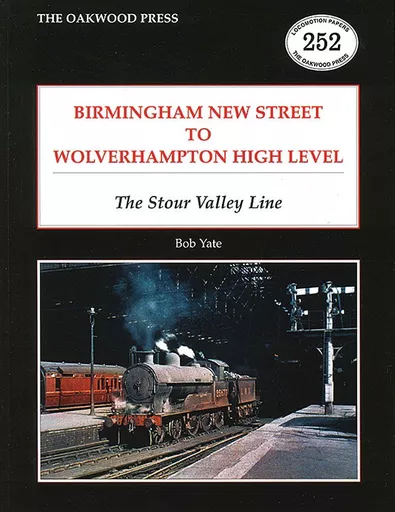 Birmingham New Street to Wolverhampton High Level: The Stour Valley Line (Oakwood)
