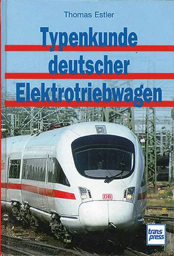 Typenkunde deutscher Elektrotriebwagen (Transpress)