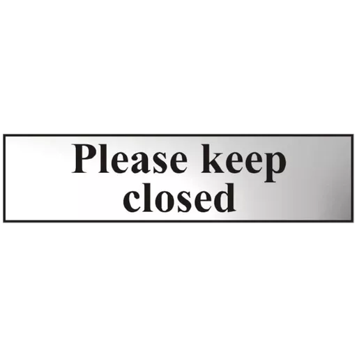 ASEC `Please Keep Closed` 200mm x 50mm Chrome Self Adhesive Sign