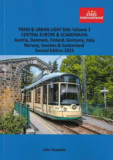 Tram & Urban Light Rail Volume 1: Central Europe & Scandinavia Second Edition (2023) (Stars International)