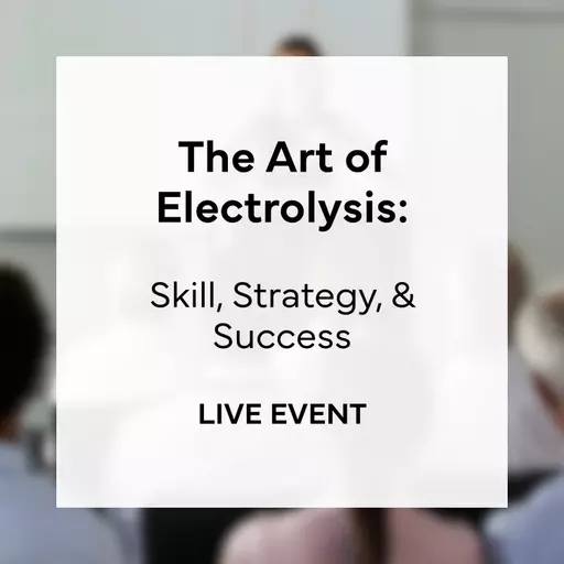 The Art of Electrolysis Event