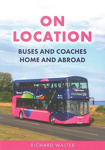 On Location: Buses and Coaches Home and Abroad (Amberley)