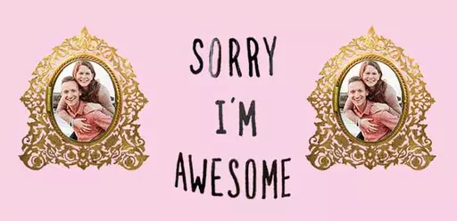 sorry-I-am-awesome-pink.jpg