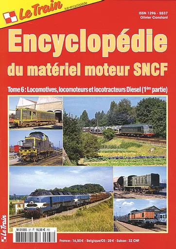 Le Train Encyclopedie du Materiel Moteur SNCF Tome 6: Locomotives, Locomoteurs et Locotracteurs Diesel (1ere partie)