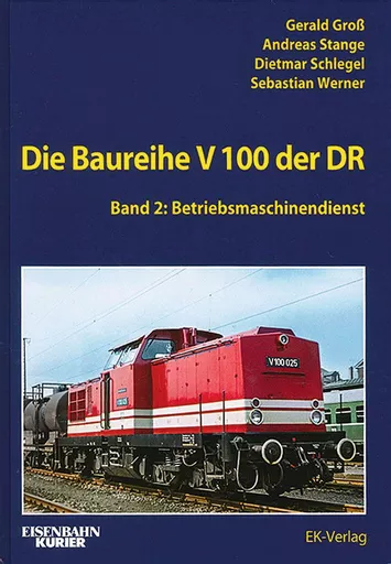Die Baureihe V100 der DR Band 2: Betriebsmaschinendienst (Eisenbahn Kurier)