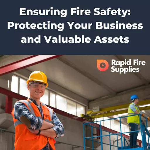 Ensuring Fire Safety Protecting Your Business and Valuable Assets.png