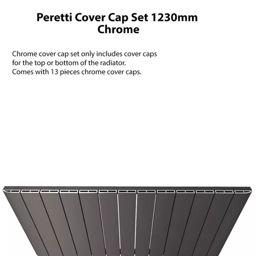 Peretti Cover Cap Set 1230mm Chrome